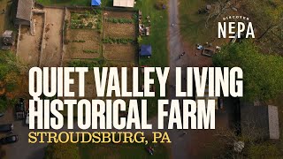 Quiet Valley Living Historical Farm Stroudsburg PA