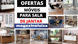 MAGAZINE LUIZA MÓVEIS E DECORAÇÃO PARA SALA DE JANTAR OFERTAS PROMOÇÃO PREÇO DE HOJE 2020 ACHADOS