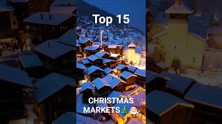 🎄🎅🏻 TOP 15 Swiss CHRISTMAS Markets 🇨🇭 #christmasmarkets