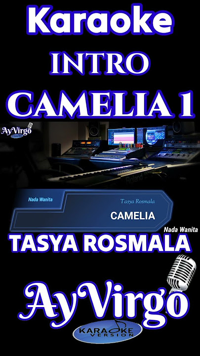Camelia 1 Karaoke Tasya Rosmala (intro) #karaoke #camelia #tasyarosmala #karaokerhomairama #ayvirgo