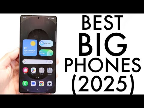The BEST Big Phones In 2025!