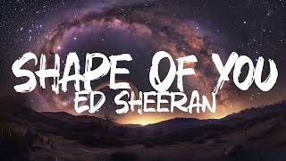 Ed Sheeran  Shape Of You s