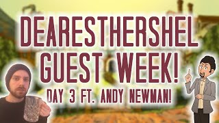 DearestHershel Guest Week! | Day 3 ft. Andy Newman!