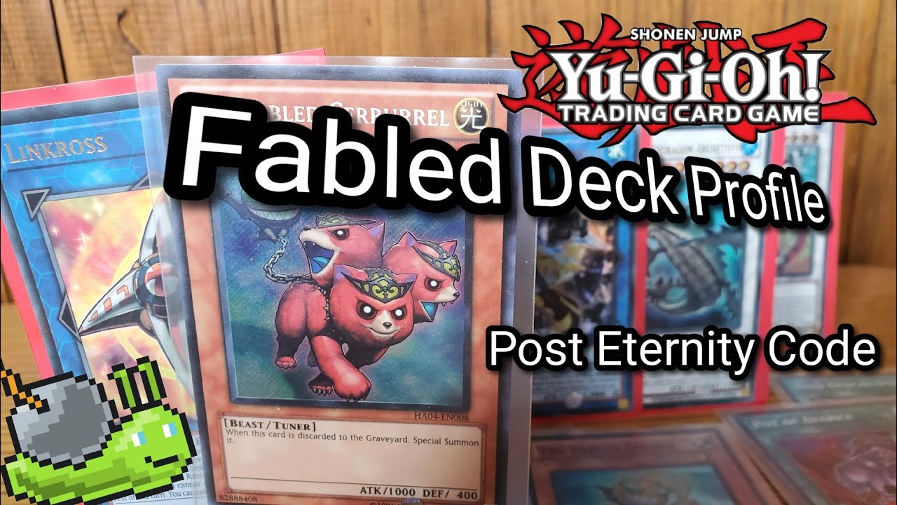 Fabled YuGiOh Deck Profile (Post Eternity Code) a fiendish beast of a