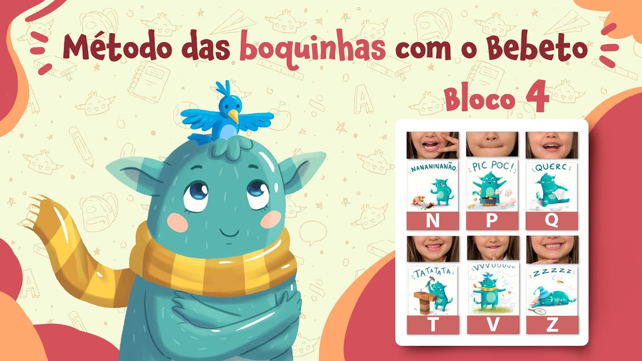 BEBETO E O MÉTODO DAS BOQUINHAS - LETRAS N, P, Q, T, V e Z