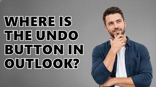 Where Is The Undo Button In Outlook? screenshot 3