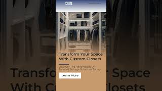 Transform Your Space with Custom Closets