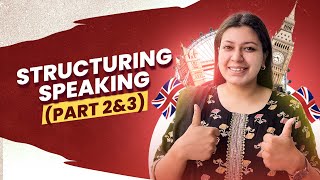 Structuring Speaking (Part 2 & Part 3) | Introduction to IELTS Speaking | Academic & General IELTS
