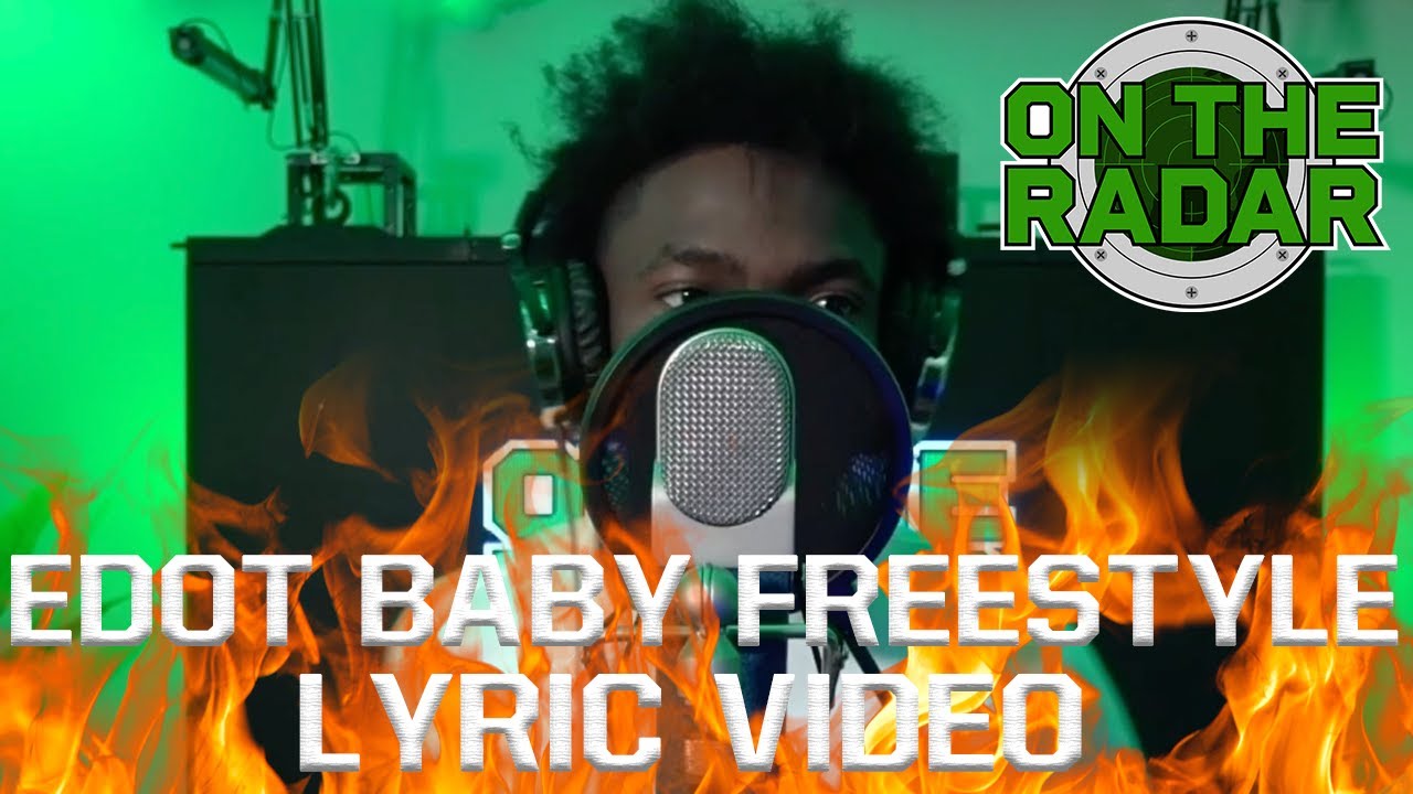 Edot Baby Freestyle (Lyric Video) (Edit By Nate572) YouTube
