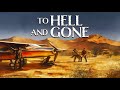 فيلم أكشن مترجم To Hell And Gone أفلام الويسترن والعصابات أقوى أفلام الأكشن والإثارة 