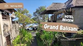 Grand Balisani Hotel Review