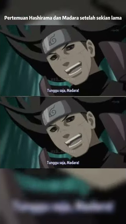 Pertemuan Hashirama dan Madara setelah sekian lama