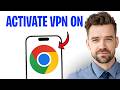How To Activate A VPN On Google Chrome On Your Mobile (2026) ✅