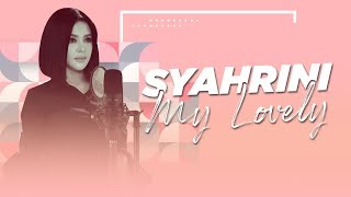 SYAHRINI - My Lovely Full Album