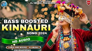 New Bass Boosted 🔥🔥🔥Latest  Kinnauri Song 🔥2024🔥 ||Kj Music mixing