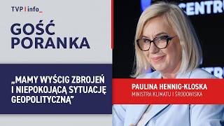 Paulina Hennig-Kloska: Mamy wyścig zbrojeń i niepokojącą sytuację geopolityczną | GOŚĆ PORANKA