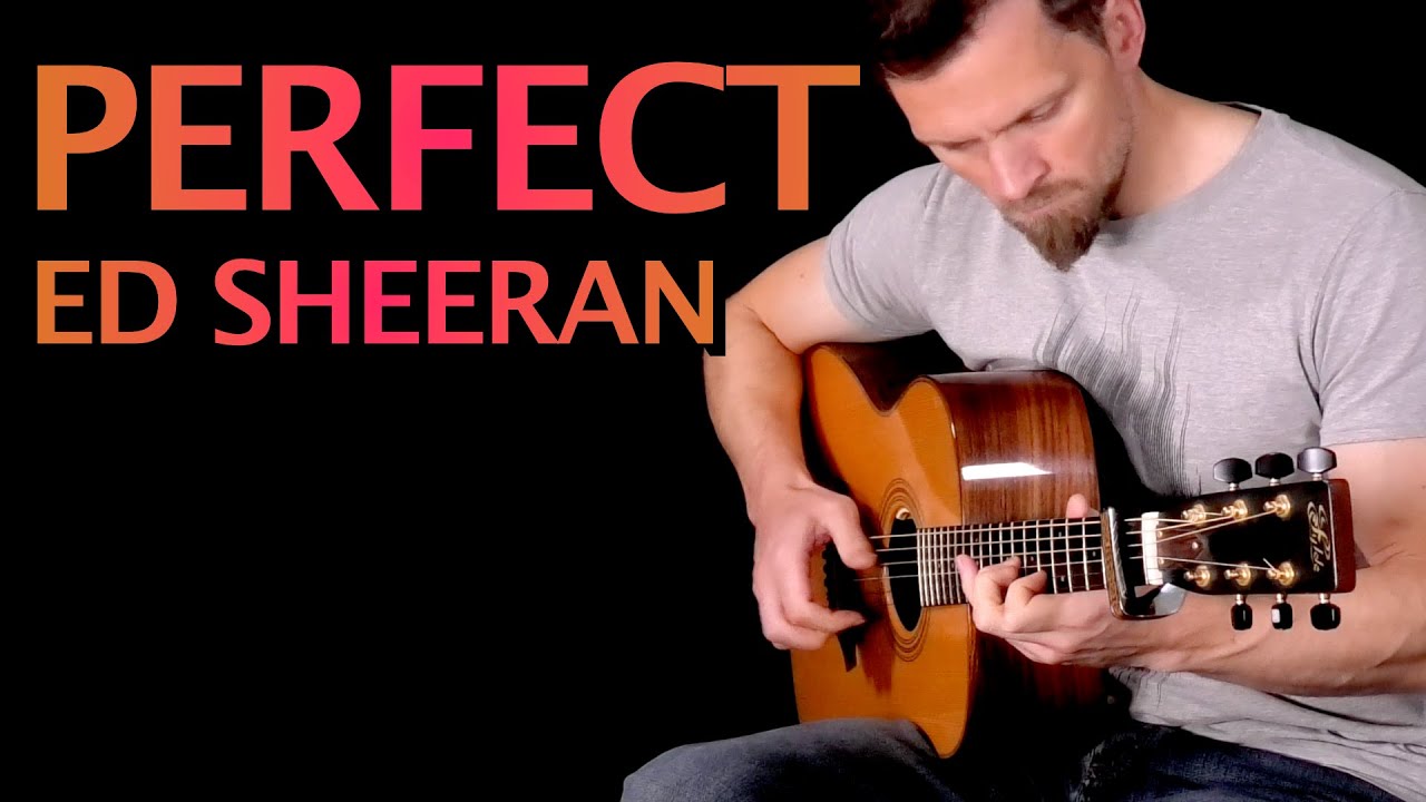 Perfect / Ed Sheeran - Fingerstyle Guitar Cover