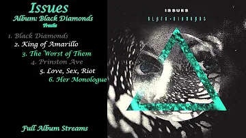 Issues - Black Diamonds Full Album Stream