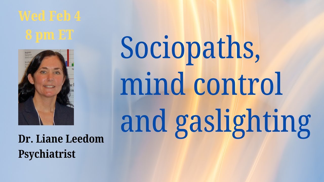 Sociopaths, mind control and gaslighting