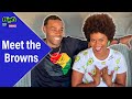 Meet The Brown’s “Tab and Chance”