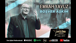 Emrah Yavuz - Boşver Aşkım  Resimi