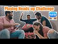 HEADS UP CHALLENGE Ft. MY Crazy friends || Mamta Thakur