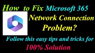 Famous How to Fix Microsoft 365 App Network Connection Problem in Android & Ios | Internet Connection Error Wealth
