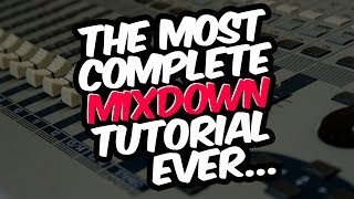 The most complete mixdown tutorial ever! - Ableton Tutorial Tuesday Season 2