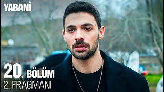 Yabani 20. Bölüm 2. Fragmanı