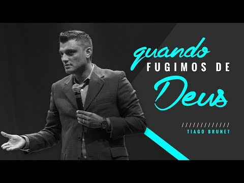Putar Quando Fugimos de Deus - Tiago Brunet