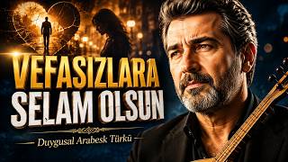 VEFASIZLARA SELAM OLSUN 💔  Yüzüne Gülüp Arkandan Vuranlara Duygusal Türkü | KAYABEY@kayabeykemaloglu