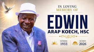Memorial Service For The Late  Edwin Arap Koech HSC (1933-2026)
