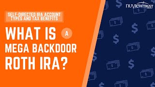 What Is The Mega Back Door Roth, And Who Does It Benefit?