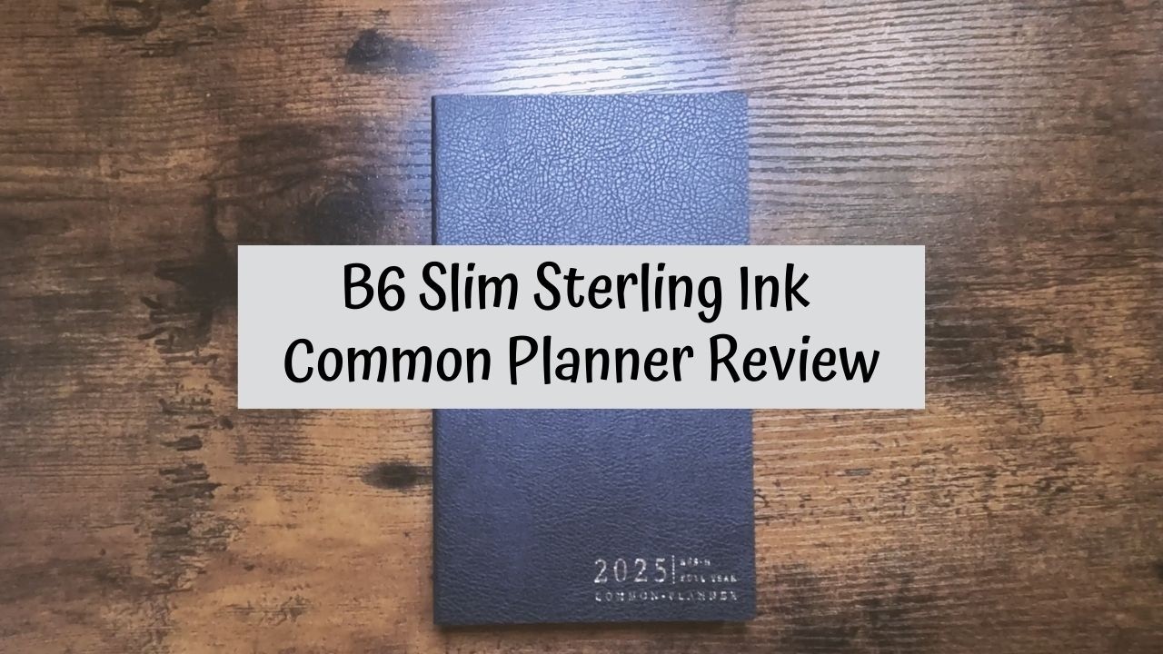 Sterling Ink Common Planner Review B6 Slim Full Year Horizontal
