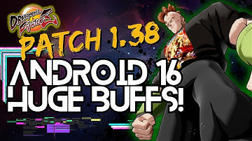 DBFZ PATCH ~ Android 16 BUFFS comparison! ~ 1.38