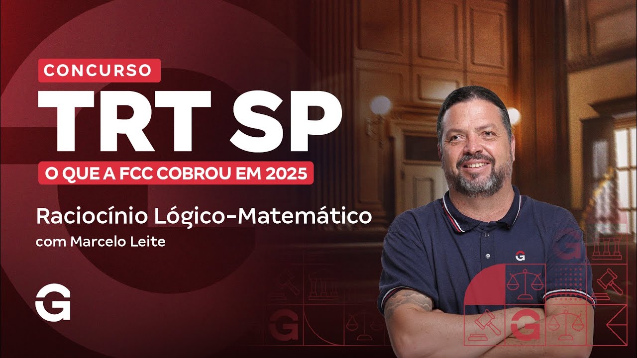 Concurso TRT SP |  O que a FCC cobrou em 2025 | Raciocínio Lógico-Matemático