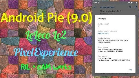 Le2 got a taste of Android Pie (9.0) with Pixel Experience ROM - Video Review