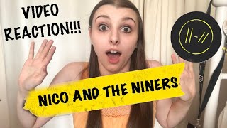 Video thumbnail of "NICO AND THE NINERS - MUSIC VIDEO REACTION! - TWENTY ONE PILOTS"