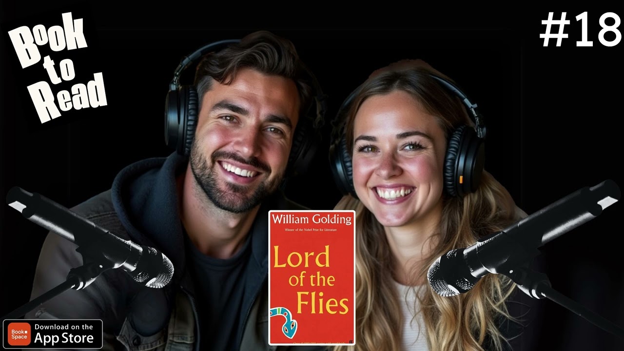 Lord of the Flies Podcast: Human Nature, Power, and Chaos | Podcast #18 | Book to Read
