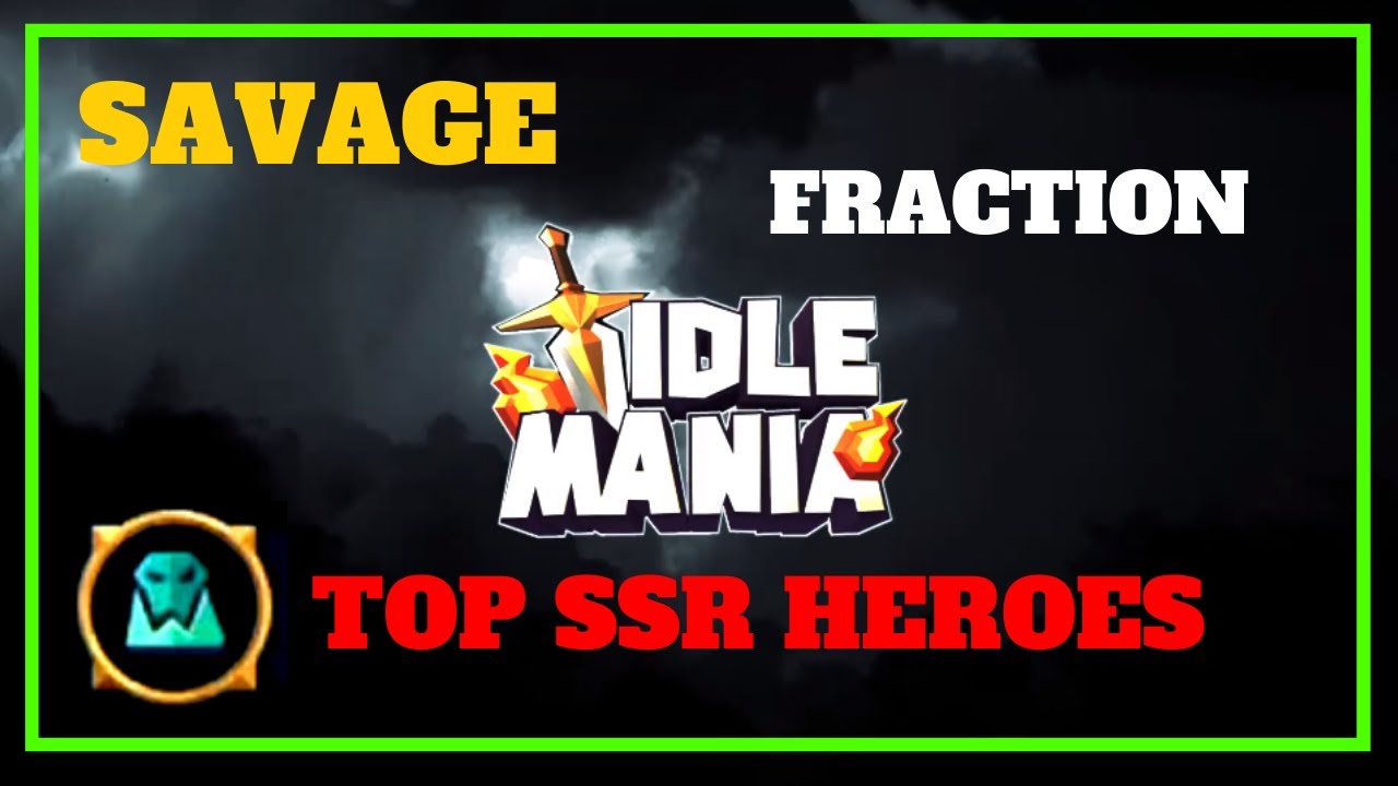 Idle Mania Top SSR SAVAGE Heroes, idle rpg game