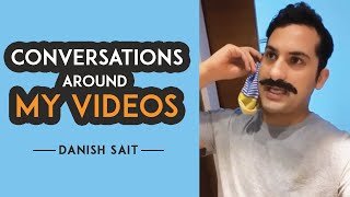 Conversations Around My Videos 🤣 | Danish Sait
