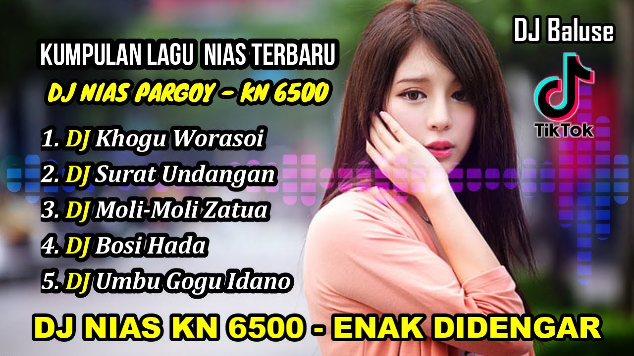Kumpulan Lagu Nias Terbaru - Versi DJ Nias Pargoy - KN 6500 Enak Didengar