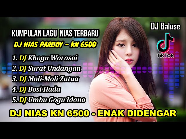 Kumpulan Lagu Nias Terbaru - Versi DJ Nias Pargoy - KN 6500 Enak Didengar class=