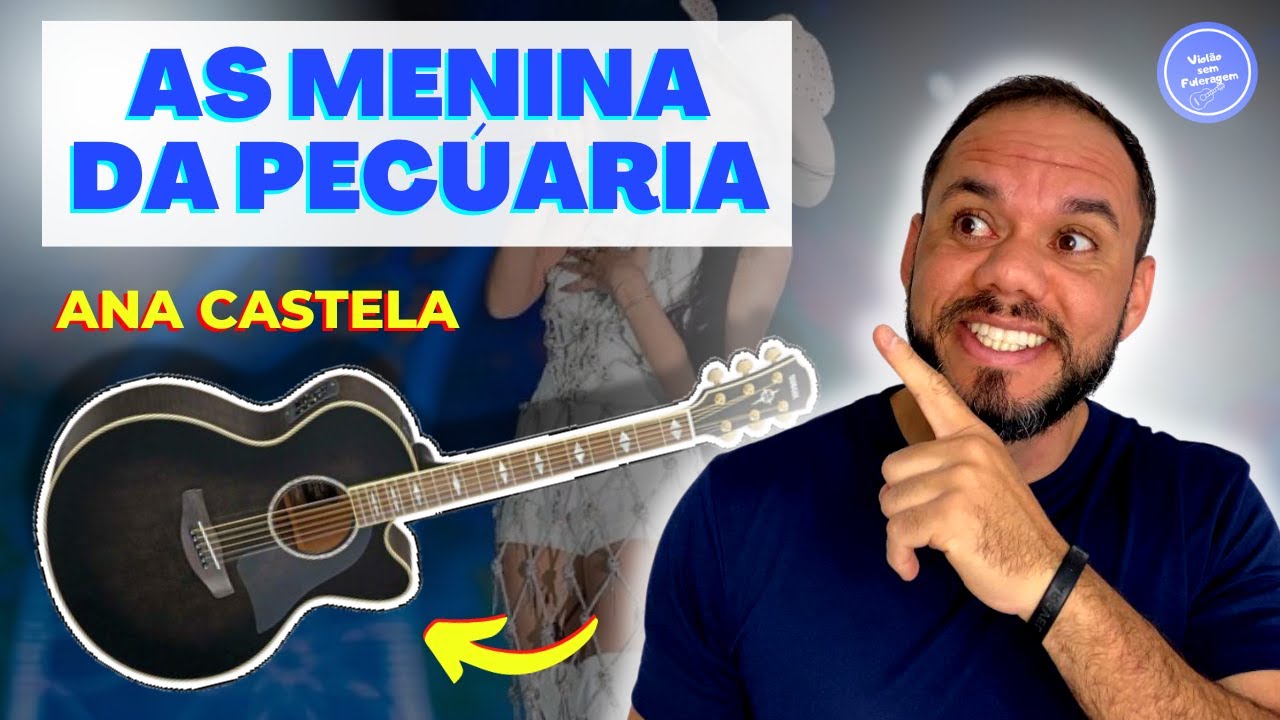 COMO TOCAR AS MENINAS DA PECUÁRIA (AULA DE VIOLÃO) SIMPLIFICADA