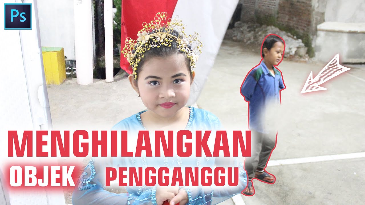 cara menghilangkan objek pengganggu di photoshop 