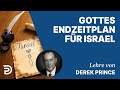 Derek Prince - Gottes Endzeitplan für Israel