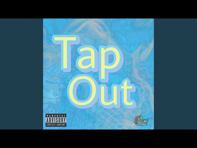 Tap Out (feat. Chef Nesse & Ant Tha Great)
