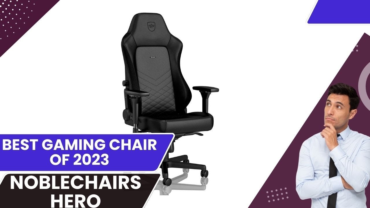 Noblechairs Hero full review 2024 -BEST Gaming Chair OF 2024