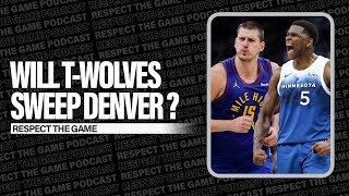 Will T-Wolves Sweep Denver ? | RESPECT THE GAME