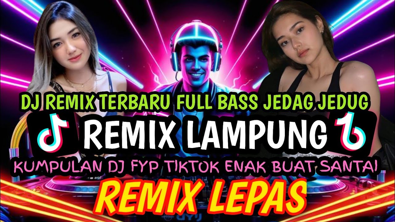 ⛔REMIX LAMPUNG TERBARU MUSIC FYP DITIKTOK BIKIN CANDU TERBANG MELAYANG SAYANG REMIX LEPAS 2026